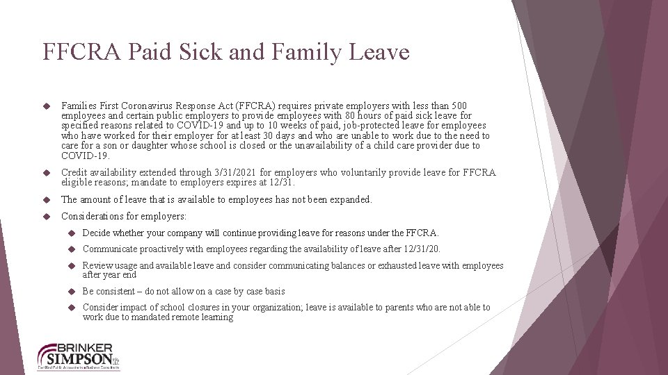 FFCRA Paid Sick and Family Leave Families First Coronavirus Response Act (FFCRA) requires private