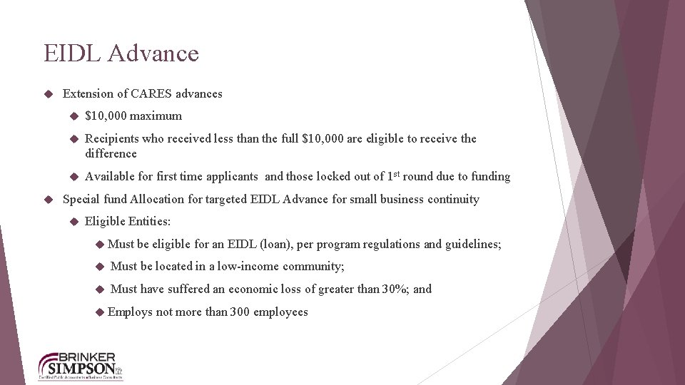 EIDL Advance Extension of CARES advances $10, 000 maximum Recipients who received less than
