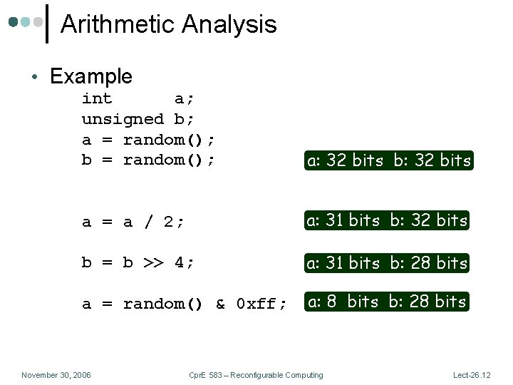 Arithmetic Analysis • Example int a; unsigned b; a = random(); b = random();