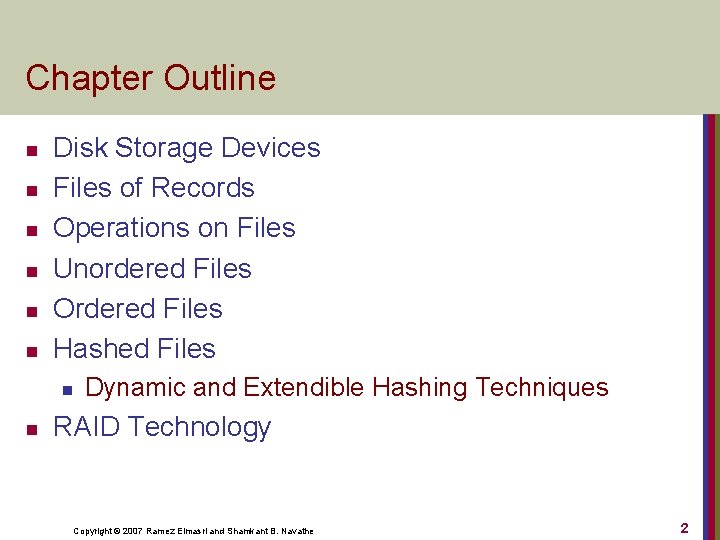 Chapter Outline n n n Disk Storage Devices Files of Records Operations on Files