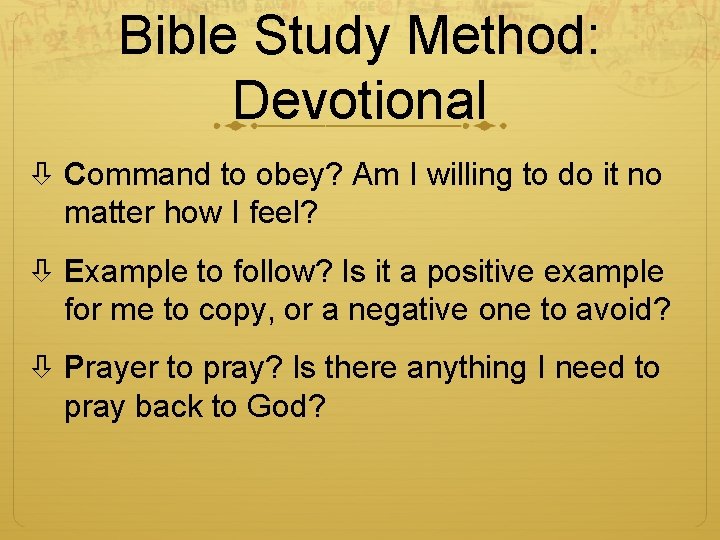 Bible Study Method: Devotional Command to obey? Am I willing to do it no