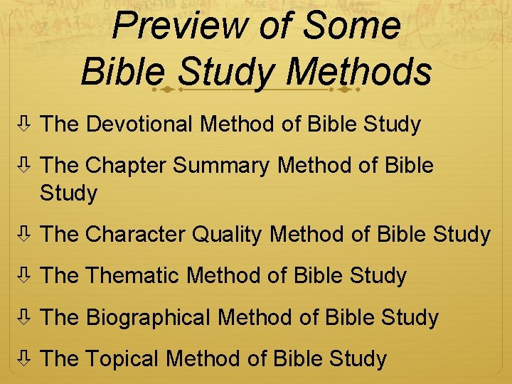 Preview of Some Bible Study Methods The Devotional Method of Bible Study The Chapter