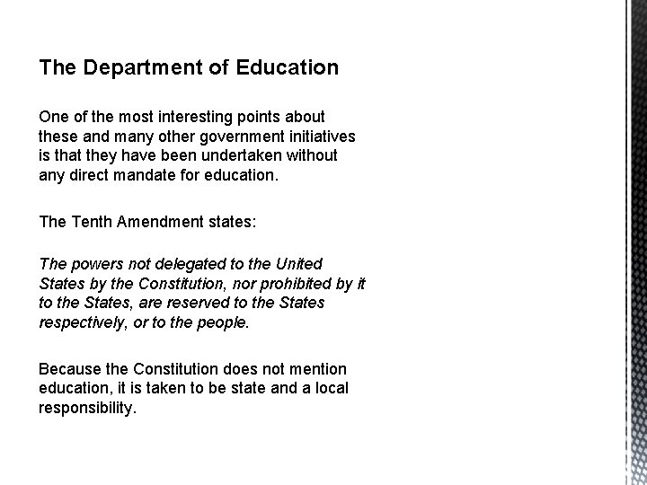 The Department of Education One of the most interesting points about these and many