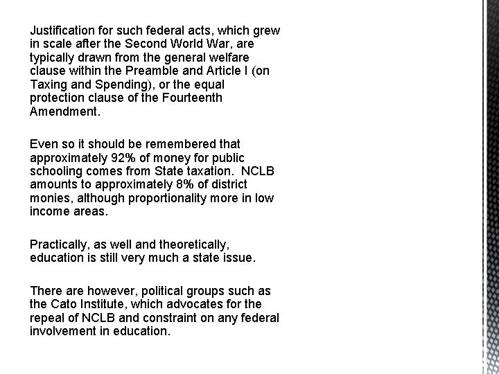 Justification for such federal acts, which grew in scale after the Second World War,