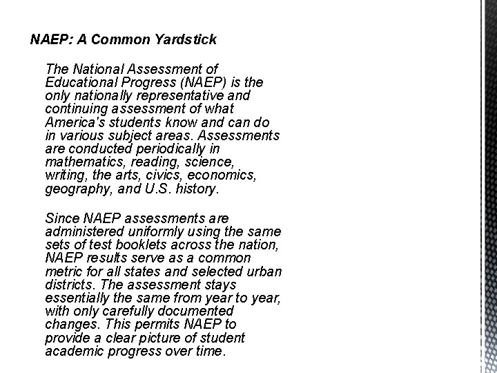 NAEP: A Common Yardstick The National Assessment of Educational Progress (NAEP) is the only