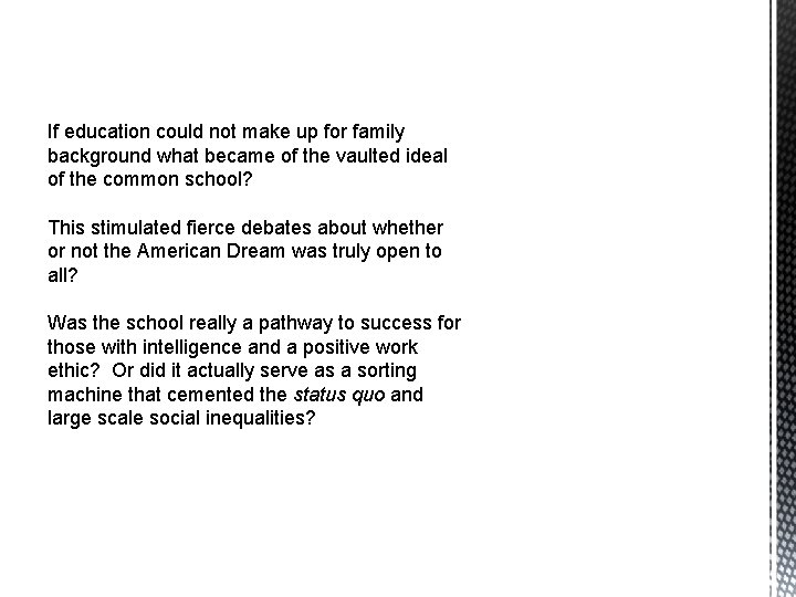 If education could not make up for family background what became of the vaulted