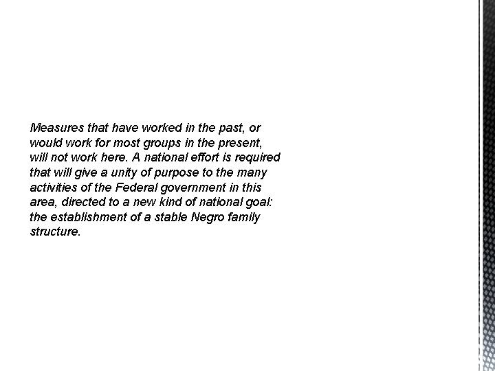 Measures that have worked in the past, or would work for most groups in