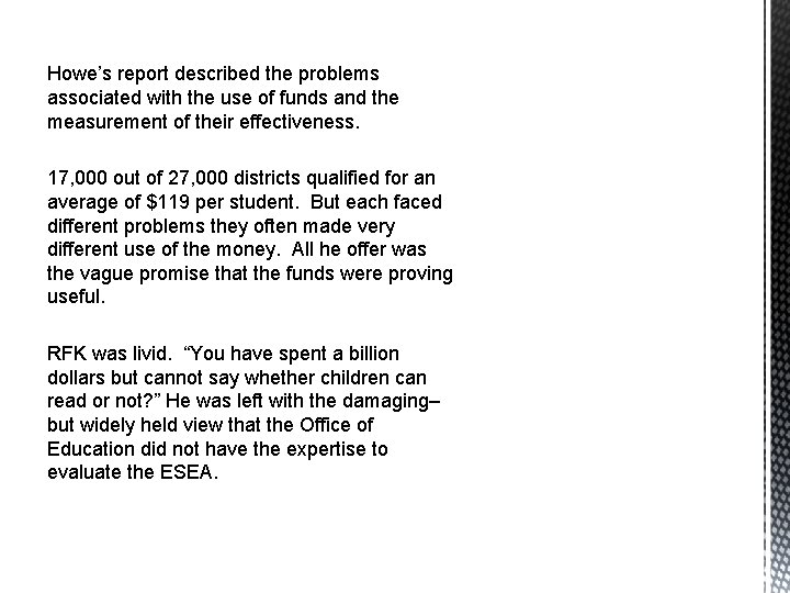 Howe’s report described the problems associated with the use of funds and the measurement