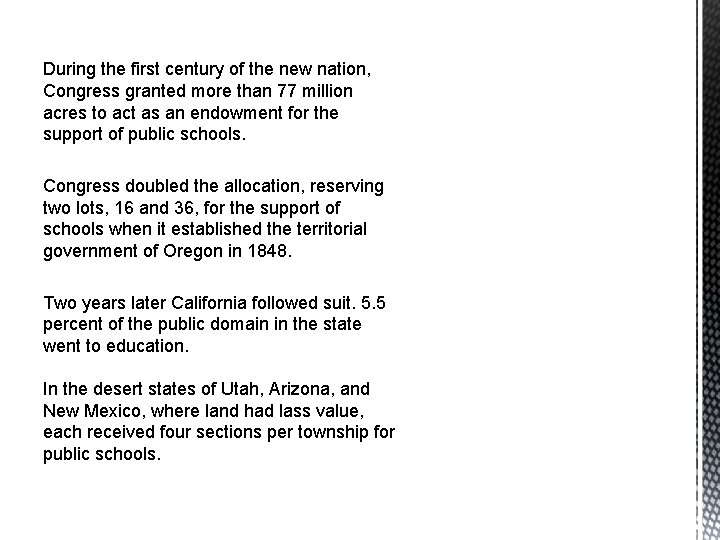 During the first century of the new nation, Congress granted more than 77 million