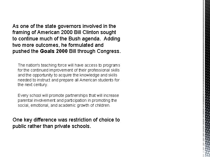 As one of the state governors involved in the framing of American 2000 Bill