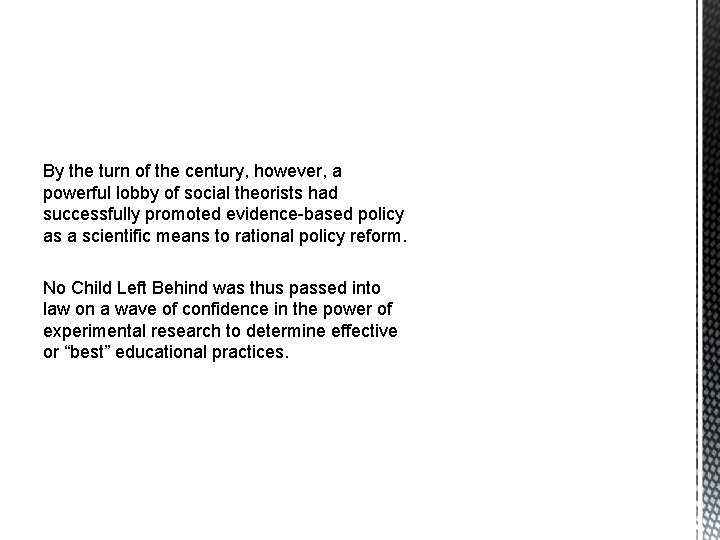 By the turn of the century, however, a powerful lobby of social theorists had