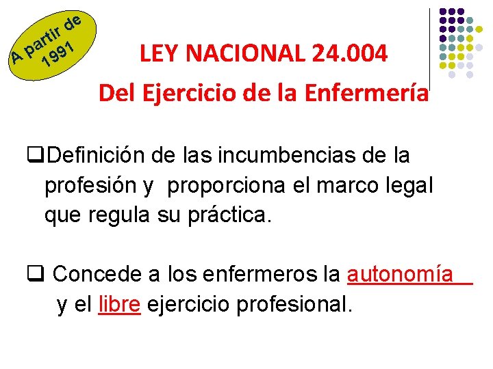 e d tir r pa 991 A 1 LEY NACIONAL 24. 004 Del Ejercicio