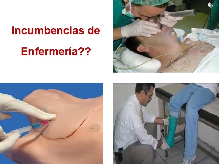 Incumbencias de Enfermería? ? 