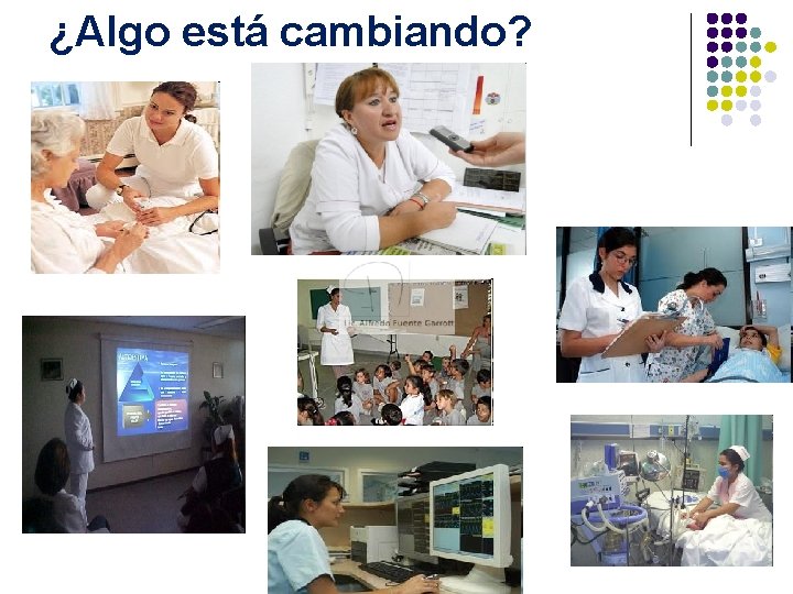 ¿Algo está cambiando? 