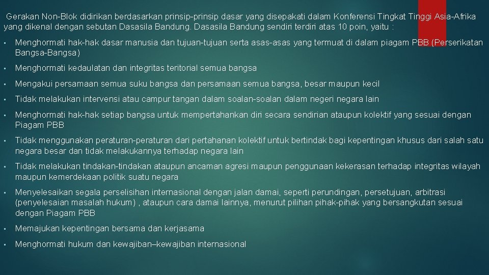 Gerakan Non-Blok didirikan berdasarkan prinsip-prinsip dasar yang disepakati dalam Konferensi Tingkat Tinggi Asia-Afrika yang Gerakan Non-Blok didirikan berdasarkan prinsip-prinsip dasar yang disepakati dalam Konferensi Tingkat Tinggi Asia-Afrika yang