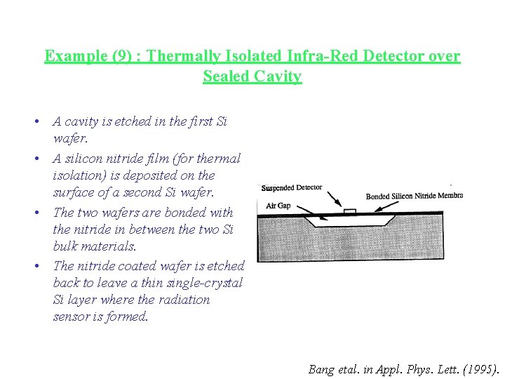 Example (9) : Thermally Isolated Infra-Red Detector over Sealed Cavity • A cavity is