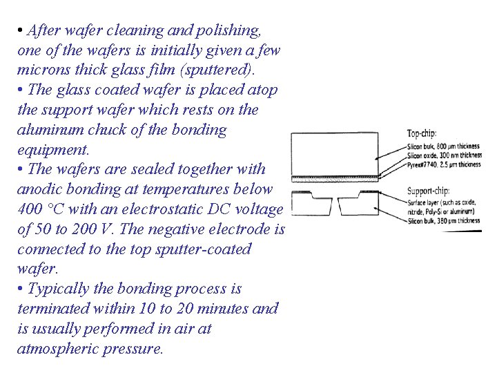  • After wafer cleaning and polishing, one of the wafers is initially given