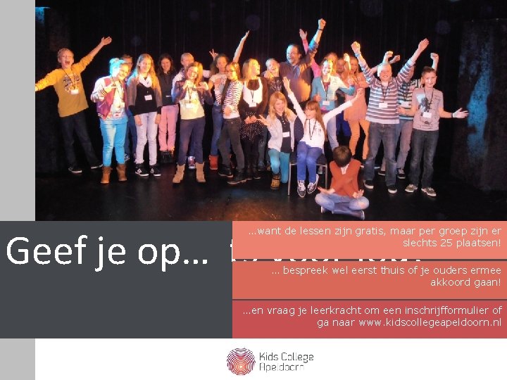 Dan Geefisje. KCA op…iets voor jou! …want de lessen zijn gratis, maar per groep