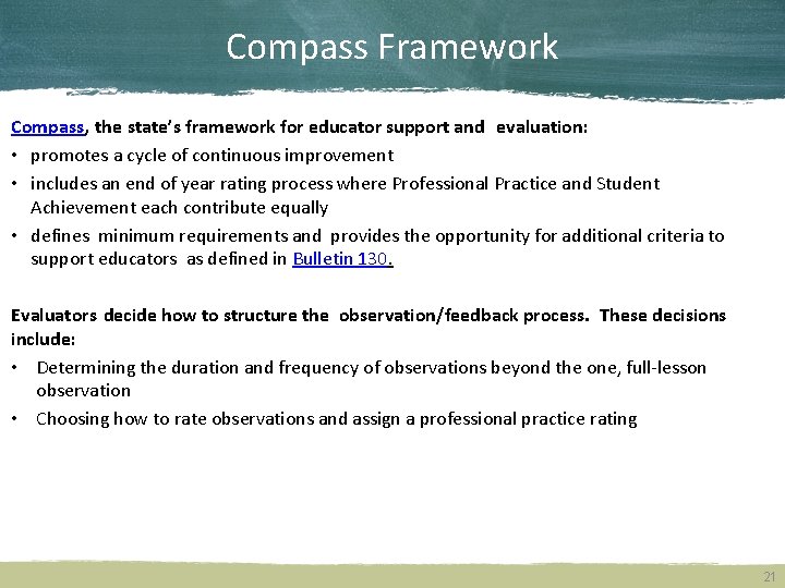 Compass Framework Compass, the state’s framework for educator support and evaluation: • promotes a