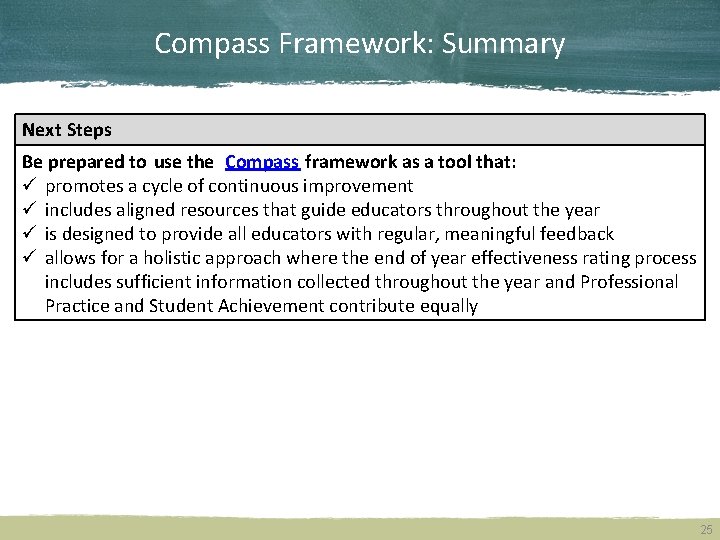 Compass Framework: Summary Next Steps Be prepared to use the Compass framework as a