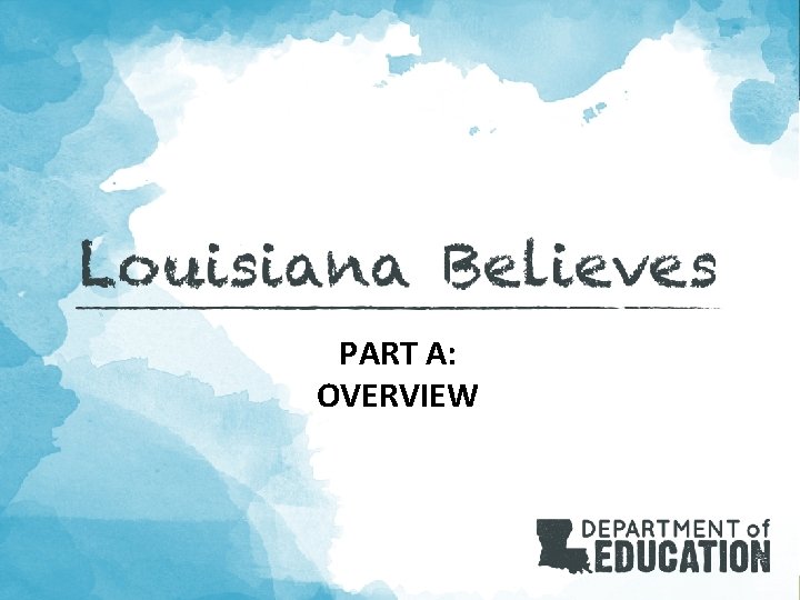 PART A: OVERVIEW 