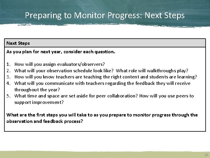 Preparing to Monitor Progress: Next Steps As you plan for next year, consider each