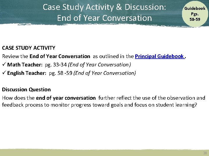 Case Study Activity & Discussion: End of Year Conversation Guidebook Pgs. 58 -59 CASE