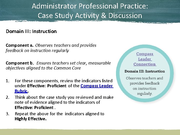 Administrator Professional Practice: Case Study Activity & Discussion Domain III: Instruction Component a. Observes