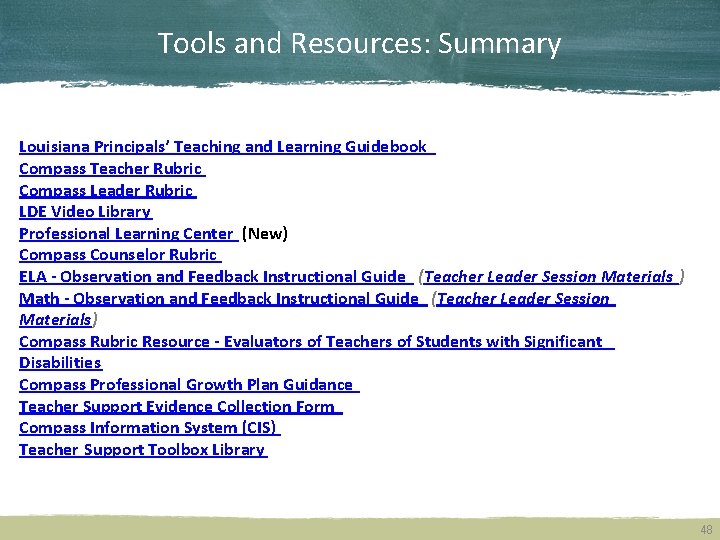 Tools and Resources: Summary Louisiana Principals’ Teaching and Learning Guidebook Compass Teacher Rubric Compass