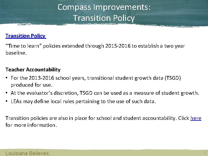 Compass Improvements: Transition Policy “Time to learn” policies extended through 2015 -2016 to establish
