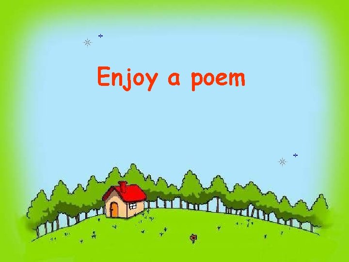 Enjoy a poem 