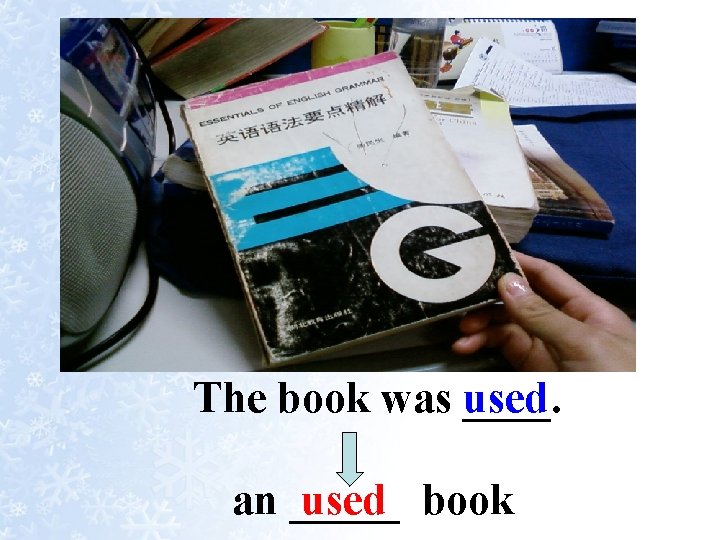 The book was used ____. an _____ used book 