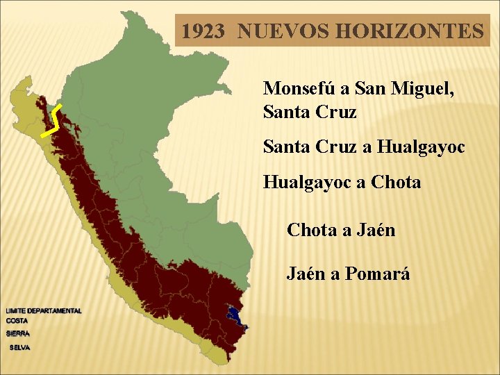 1923 NUEVOS HORIZONTES Monsefú a San Miguel, Santa Cruz a Hualgayoc a Chota a 1923 NUEVOS HORIZONTES Monsefú a San Miguel, Santa Cruz a Hualgayoc a Chota a