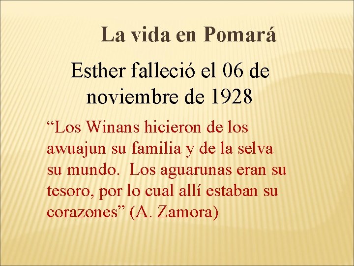 La vida en Pomará Esther falleció el 06 de noviembre de 1928 “Los Winans La vida en Pomará Esther falleció el 06 de noviembre de 1928 “Los Winans