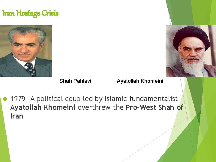 Iran Hostage Crisis Shah Pahlavi Ayatollah Khomeini 1979 -A political coup led by Islamic