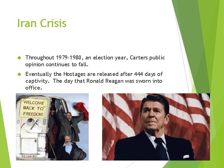 Iran Crisis Throughout 1979 -1980, an election year, Carters public opinion continues to fall.