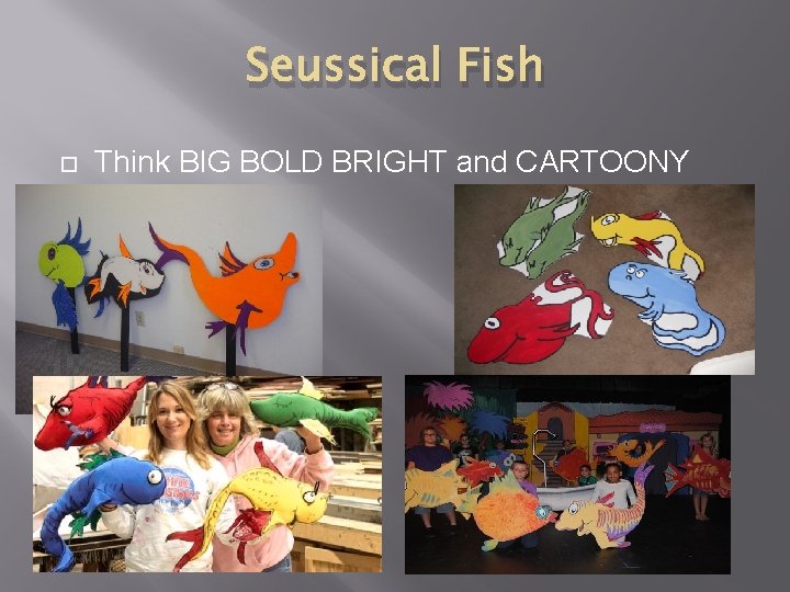 Seussical Fish Think BIG BOLD BRIGHT and CARTOONY 