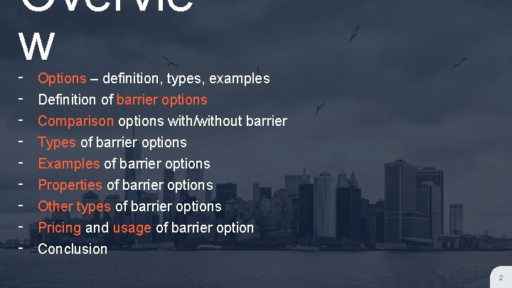 Overvie w ╸ ╸ ╸ ╸ ╸ Options – definition, types, examples Definition of