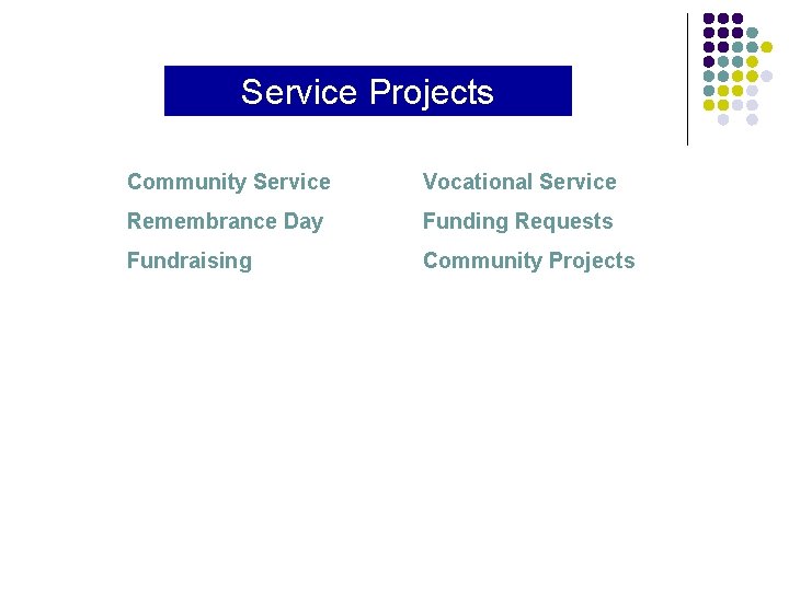 Service Projects Community Service Vocational Service Remembrance Day Funding Requests Fundraising Community Projects 