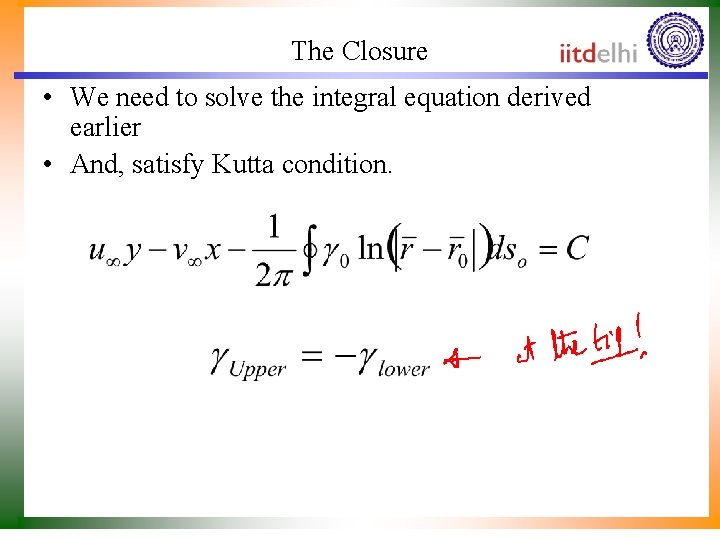 The Closure • We need to solve the integral equation derived earlier • And,