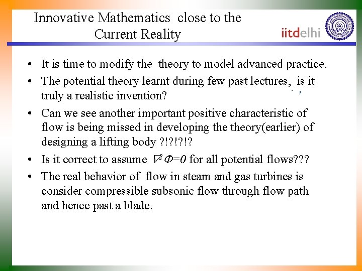 Innovative Mathematics close to the Current Reality • It is time to modify theory