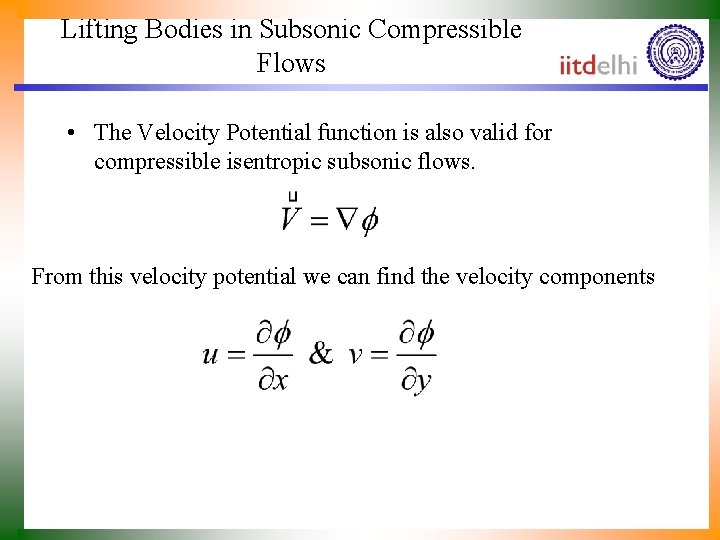 Lifting Bodies in Subsonic Compressible Flows • The Velocity Potential function is also valid