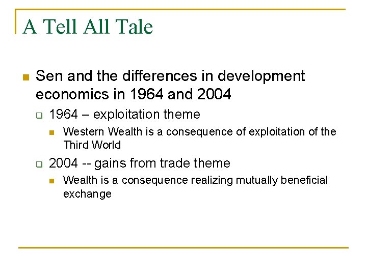 A Tell All Tale n Sen and the differences in development economics in 1964