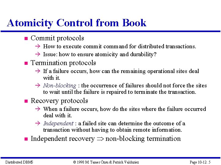 Atomicity Control from Book Commit protocols How to execute commit command for distributed transactions.