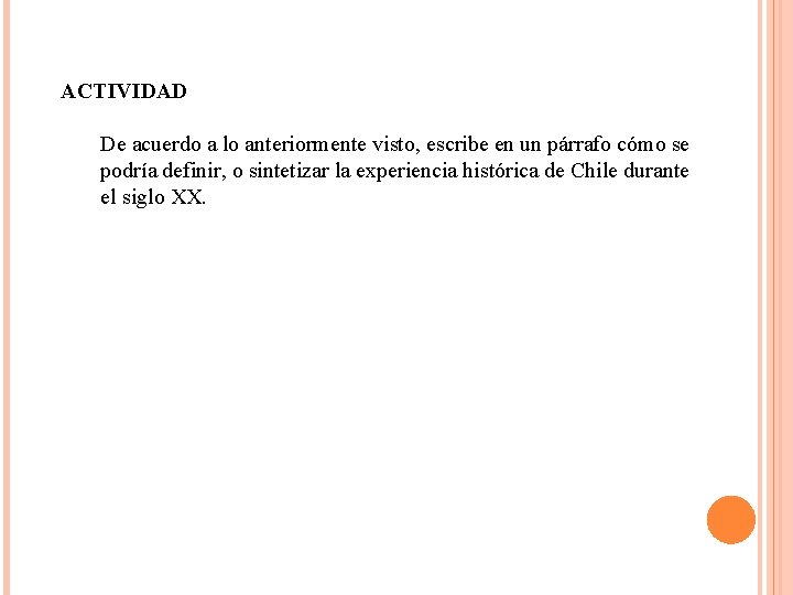 ACTIVIDAD De acuerdo a lo anteriormente visto, escribe en un párrafo cómo se podría