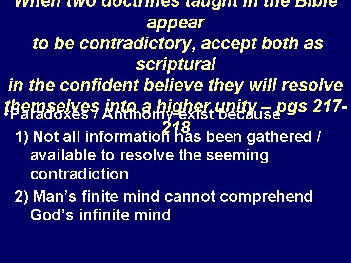 When two doctrines taught in the Bible appear to be contradictory, accept both as
