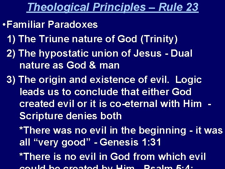 Theological Principles – Rule 23 • Familiar Paradoxes 1) The Triune nature of God