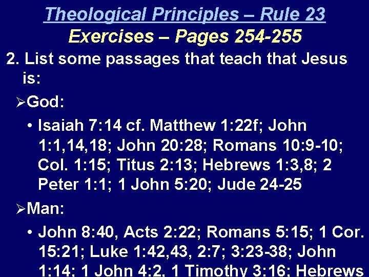 Theological Principles – Rule 23 Exercises – Pages 254 -255 2. List some passages