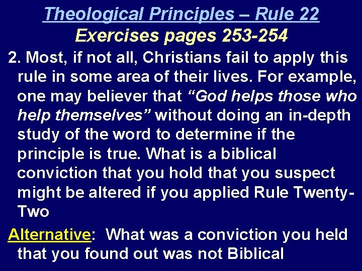 Theological Principles – Rule 22 Exercises pages 253 -254 2. Most, if not all,