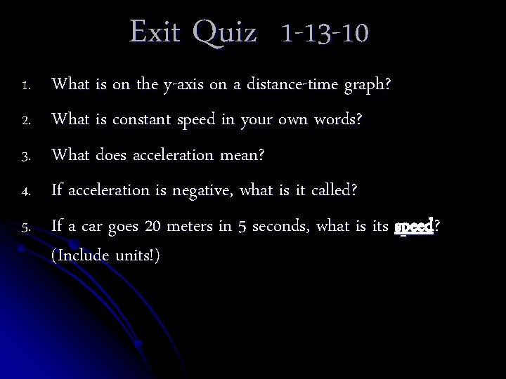Exit Quiz 1 -13 -10 1. 2. 3. 4. 5. What is on the